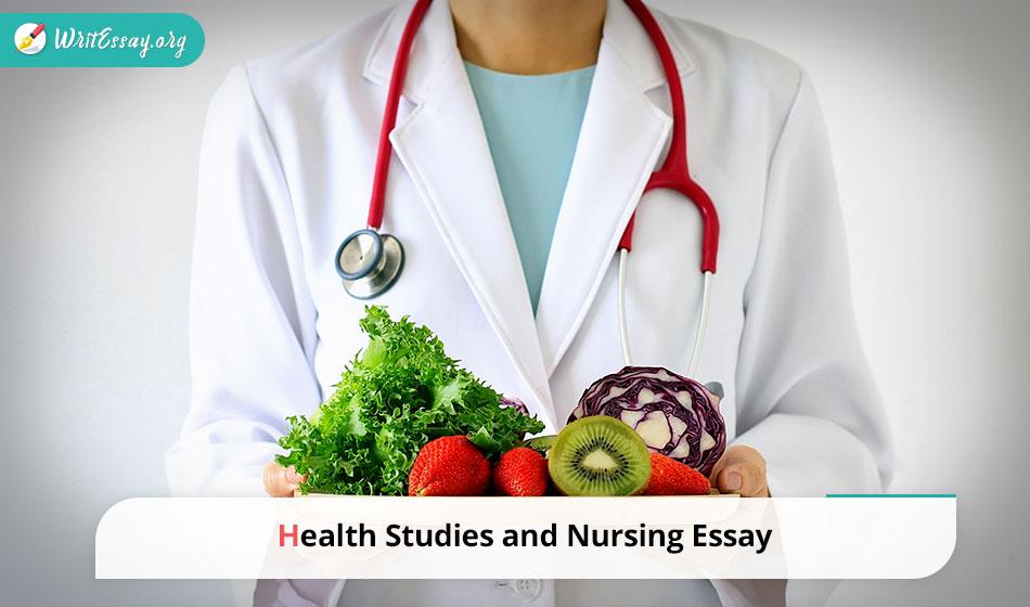 Health Studies and Nursing Essay